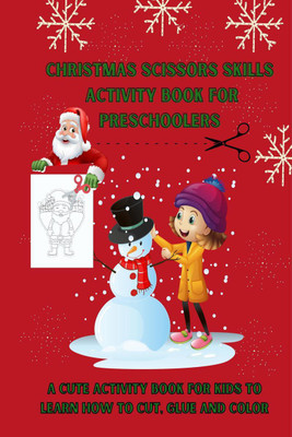 CHRISTMAS SCISSORS SKILLS ACTIVITY BOOK FOR PRESCHOOLERS(English, Paperback, Bryana Clarson)