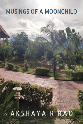 Musings of a Moonchild(English, Paperback, Akshaya R Rao)