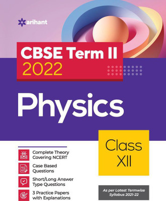 Arihant CBSE Physics Term 2 Class 12 for 2022 Exam (Cover Theory and MCQs)(English, Paperback, Dangwal Manish)