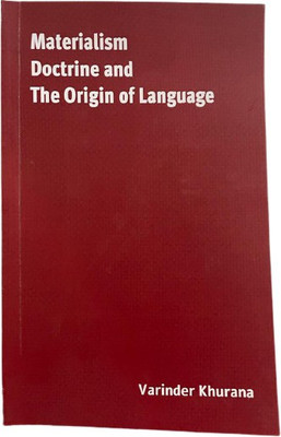Materialism, Doctrine and The Origin of Language(Paperback, Varinder Khurana)