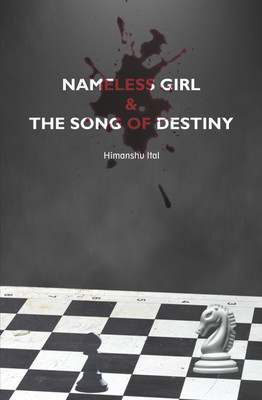 Nameless Girl & The Song of Destiny(English, Paperback, Ital Himanshu)