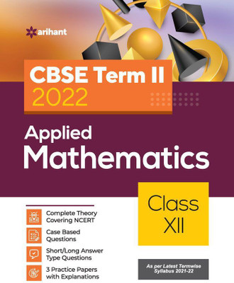 Arihant CBSE Applied Mathematics Term 2 Class 12 for 2022 Exam (Cover Theory and MCQs)(English, Paperback, Regar Raju)