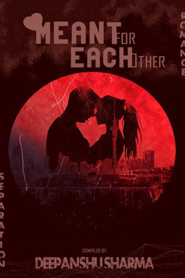 Meant for each other(English, Paperback, Sharma Deepanshu)