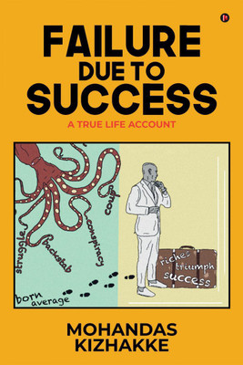 Failure due to Success(English, Paperback, Mohandas Kizhakke)