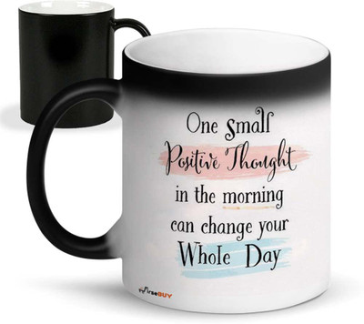 FirseBUY One Small Positive Thought in The Morning Can Change You Whole Day Quotes Printed Ceramic Coffee Mug(325 ml)