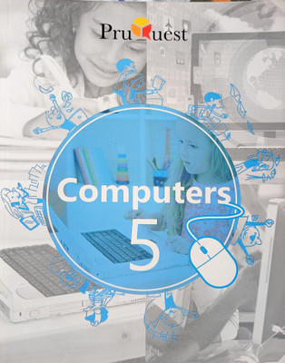 PruQuest Computers Class 5(Paperback, Goutam Sarkar, Loveleen Kour Bhatia)