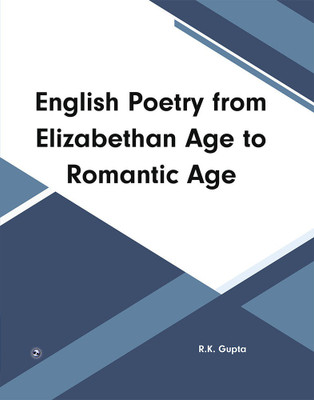 English Poetry from Elizabethan Age to Romantic Age(Paperback, R.K. Gupta)