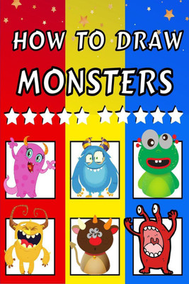 How To Draw Monsters(English, Paperback, Steve C. Organ)
