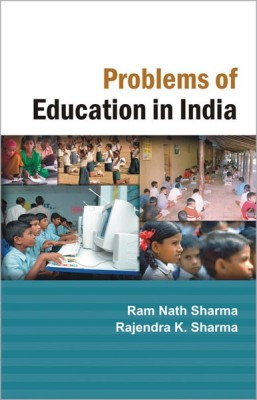 Problems of Education in India 1 Edition(English, Hardcover, Ramnath Sharma, Rajendra Kumar Sharma)