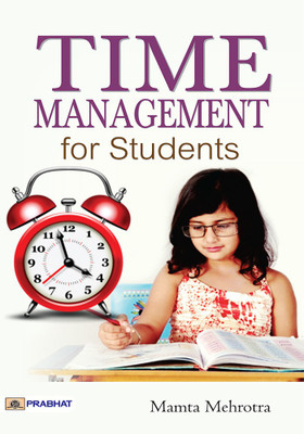Time Management For Students(Paperback, MAMTA MEHROTRA)