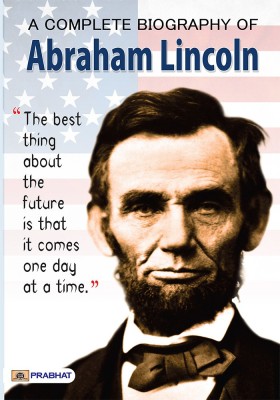 A Complete Biography Of Abraham Lincoln(Paperback, HENRY KETCHAM)