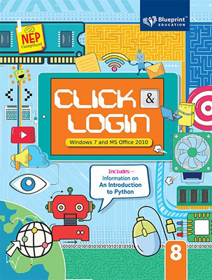 Click & Login Class 8 (Windows 7 and MS Office 2010)(Paperback, Shilpa Sablok Bhardwaj)