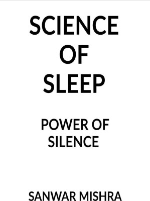 SCIENCE OF SLEEP(English, Paperback, Mr Sanwar Mal Mishra)