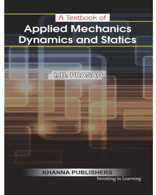 Text Book of Applied Mechanics - Dynamics & Statics,a(English, Paperback, Prasad I. B.)