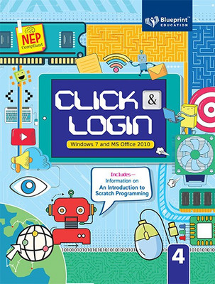 Click & Login Class 4 (Windows 7 and MS Office 2010)(Paperback, Gouri Gupta, Lisha Singh)