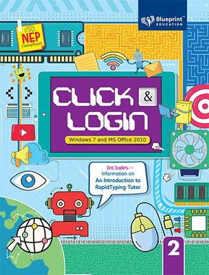 Click & Login Class 2 (Windows 7 and MS Office 2010)(Paperback, Gouri Gupta, Lisha Singh)
