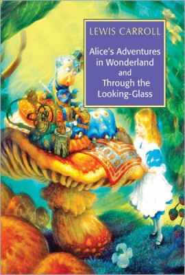 Alice'S Adventures in Wonderland & Through the Looking-Glass 01 Edition(English, Paperback, Carroll Lewis)