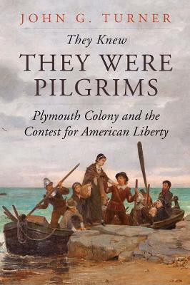 They Knew They Were Pilgrims(English, Hardcover, Turner John G.)