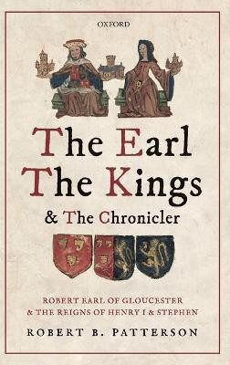 The Earl, the Kings, and the Chronicler(English, Hardcover, Patterson Robert B.)