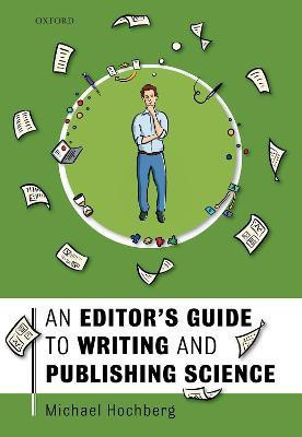An Editor's Guide to Writing and Publishing Science(English, Hardcover, Hochberg Michael)
