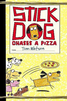 Stick Dog Chases a Pizza(English, Paperback, Watson Tom)