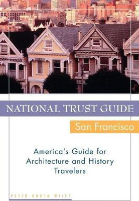National Trust Guide / San Francisco(English, Paperback, Wiley Peter Booth)
