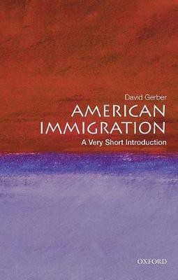 American Immigration: A Very Short Introduction  - A Very Short Introduction(English, Paperback, Gerber David A.)