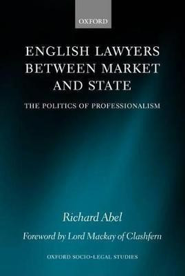 English Lawyers between Market and State(English, Paperback, Abel Richard L)