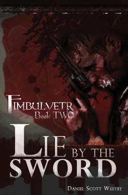 Lie by the Sword(English, Paperback, Westby Daniel Scott)