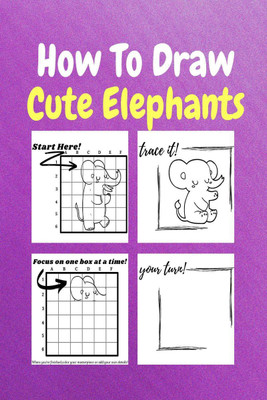 How To Draw Cute Elephants(English, Paperback, Sor Miller)