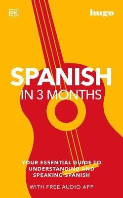 Spanish in 3 Months with Free Audio App(English, Paperback, DK)