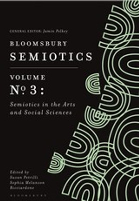 Bloomsbury Semiotics Volume 3: Semiotics in the Arts and Social Sciences(English, Hardcover, unknown)