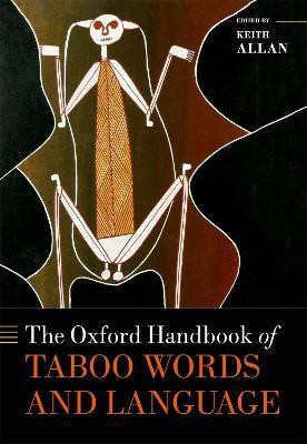 The Oxford Handbook of Taboo Words and Language(English, Hardcover, unknown)