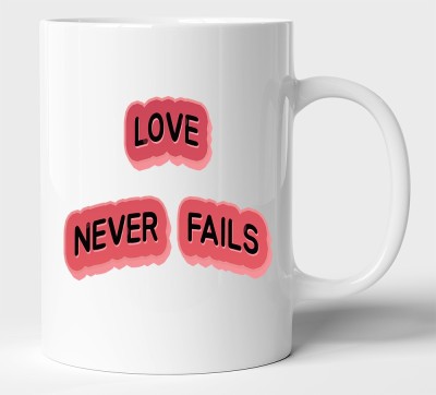 BLISSart Love Never Fails Ceramic or Tea Cup Best Gift For Boyfriend Girlfriend Husband Wife (350ml or 11Oz; White) Ceramic Coffee Mug(350 ml)