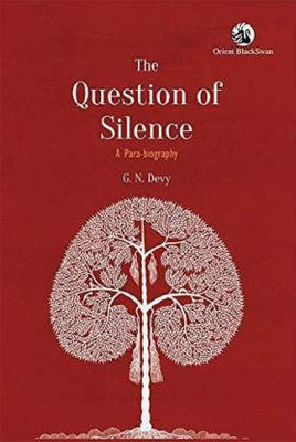 The Question Of Silence(Paperback, G. N. Devy)