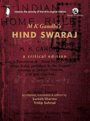 MK Gandhi's Hind Swaraj (English, Hardcover, Unknown)(Hardcover, Edited by Suresh Sharma, Tridip Suhrud)