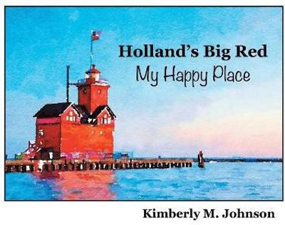 Holland's Big Red My Happy Place(English, Paperback, Johnson Kimberly M)