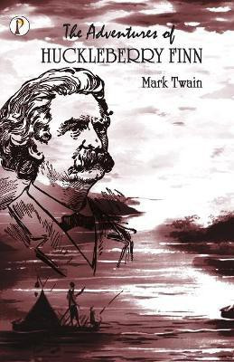 The Adventures of Huckleberry Finn(English, Paperback, Twain Mark)