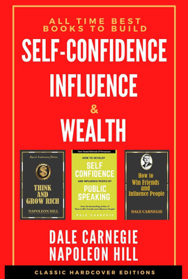 All Time Best Books To Build Self-Confidence, Influence & Wealth (Box Set of 3 Books)(Hardcover, Napoleon Hill Dale Carnegie)