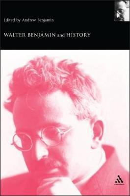 Walter Benjamin and History(English, Paperback, Benjamin Andrew)