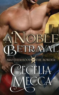 A Noble Betrayal(English, Paperback, Mecca Cecelia)
