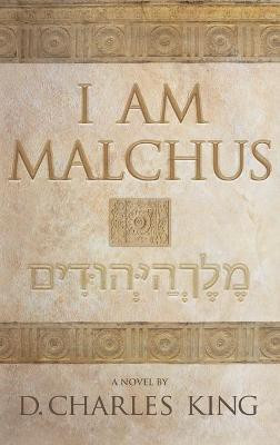 I am Malchus(English, Hardcover, King D Charles)