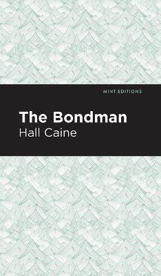 The Bondman(English, Hardcover, Caine Hall)