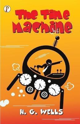 The Time Machine(English, Paperback, Wells H G)