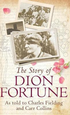 The Story of Dion Fortune(English, Hardcover, Fielding Charles)