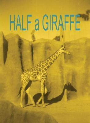 Half a Giraffe(English, Paperback, Frost Allen)