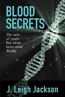 Blood Secrets(English, Paperback, Jackson J Leigh)