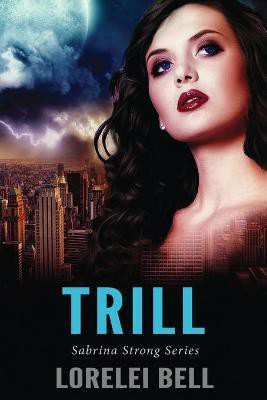 Trill(English, Paperback, Bell Lorelei)