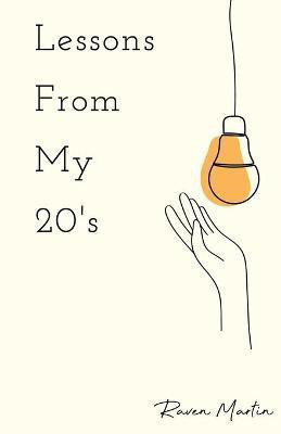 Lessons From My 20's(English, Paperback, Martin Raven)