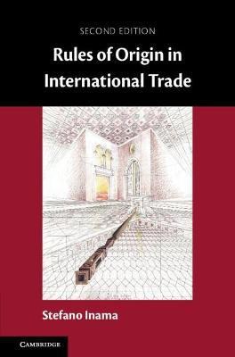 Rules of Origin in International Trade(English, Hardcover, Inama Stefano)